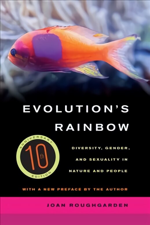 Evolution's Rainbow: Diversity, Gender, and Sexuality in Nature and People kaina ir informacija | Socialinių mokslų knygos | pigu.lt