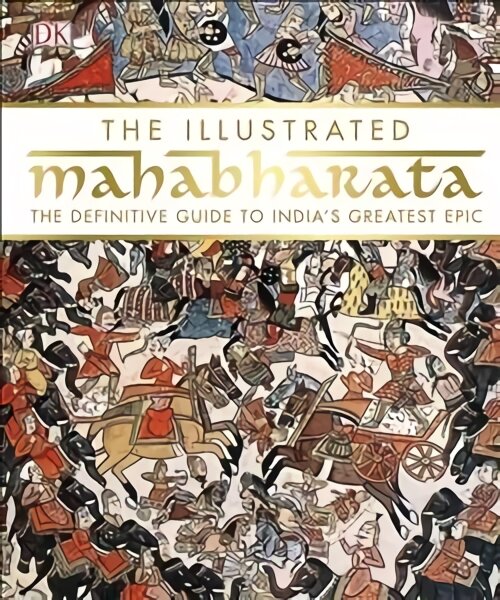 Illustrated Mahabharata: The Definitive Guide to India's Greatest Epic kaina ir informacija | Dvasinės knygos | pigu.lt