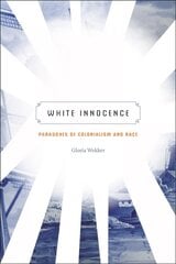 White Innocence: Paradoxes of Colonialism and Race цена и информация | Исторические книги | pigu.lt