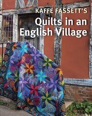 Kaffe Fassett's Quilts in an English Village kaina ir informacija | Knygos apie sveiką gyvenseną ir mitybą | pigu.lt