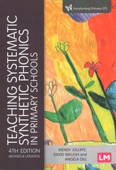 Teaching Systematic Synthetic Phonics in Primary Schools 4th Revised edition kaina ir informacija | Socialinių mokslų knygos | pigu.lt