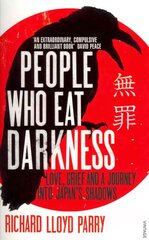 People Who Eat Darkness: Love, Grief and a Journey into Japan's Shadows kaina ir informacija | Biografijos, autobiografijos, memuarai | pigu.lt