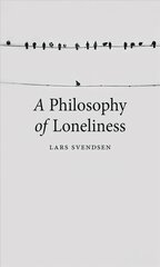 Philosophy of Loneliness kaina ir informacija | Istorinės knygos | pigu.lt