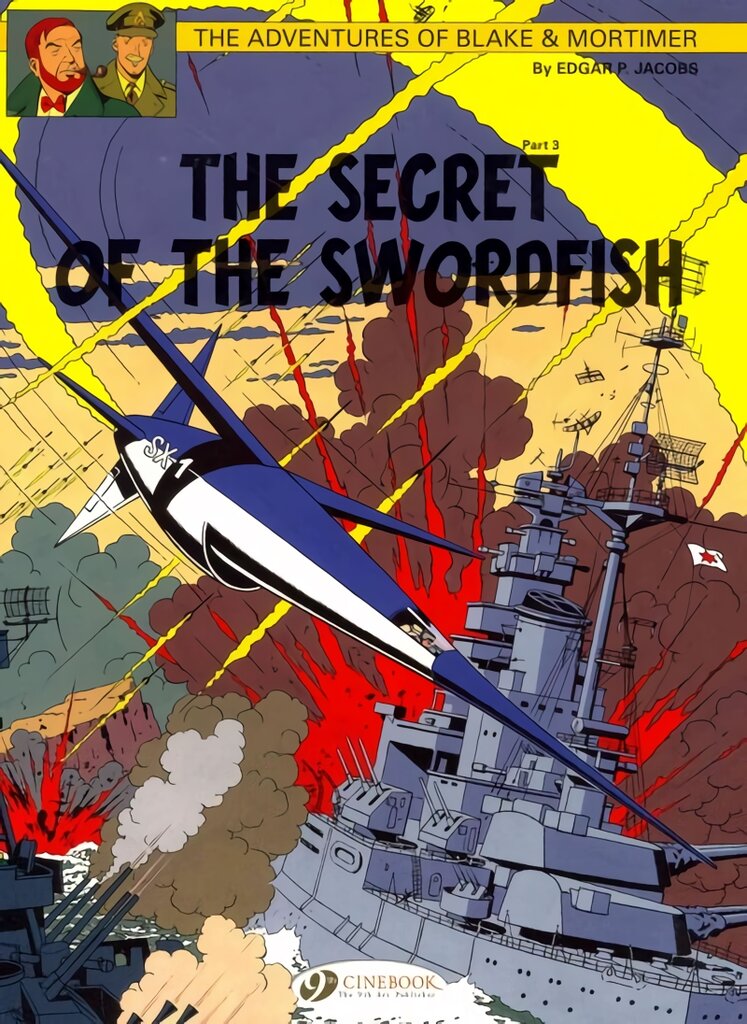Blake & Mortimer 17 - The Secret of the Swordfish Pt 3, v. 17, The Secret of the Swordfish, Part 3 цена и информация | Knygos paaugliams ir jaunimui | pigu.lt