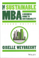 Sustainable MBA - A Business Guide to Sustainability 2e kaina ir informacija | Ekonomikos knygos | pigu.lt