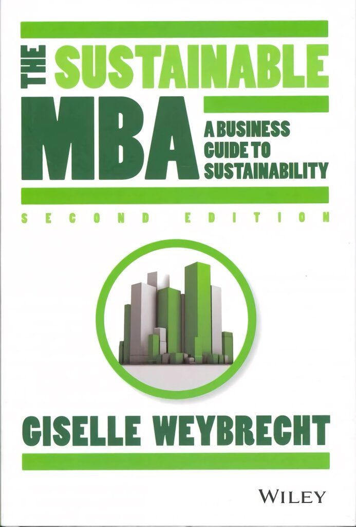 Sustainable MBA - A Business Guide to Sustainability 2e kaina ir informacija | Ekonomikos knygos | pigu.lt