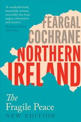 Northern Ireland: The Fragile Peace New edition цена и информация | Исторические книги | pigu.lt