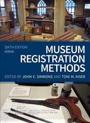 Museum Registration Methods Sixth Edition цена и информация | Энциклопедии, справочники | pigu.lt