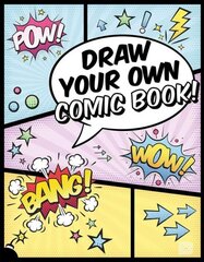 Draw Your Own Comic Book! цена и информация | Книги об искусстве | pigu.lt