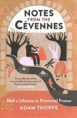 Notes from the Cevennes: Half a Lifetime in Provincial France kaina ir informacija | Biografijos, autobiografijos, memuarai | pigu.lt