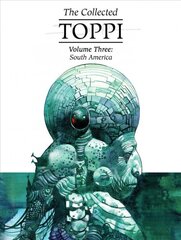 Collected Toppi vol.3: South America цена и информация | Fantastinės, mistinės knygos | pigu.lt