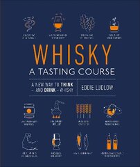 Whisky A Tasting Course: A New Way to Think - and Drink - Whisky цена и информация | Книги рецептов | pigu.lt