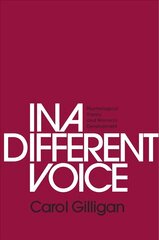 In a Different Voice: Psychological Theory and Women's Development kaina ir informacija | Socialinių mokslų knygos | pigu.lt