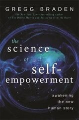 Science of Self-Empowerment: Awakening the New Human Story kaina ir informacija | Saviugdos knygos | pigu.lt