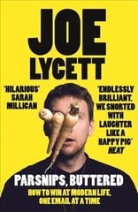 Parsnips, Buttered: Joe Lycett: as seen on BBC Sunday Politics kaina ir informacija | Fantastinės, mistinės knygos | pigu.lt