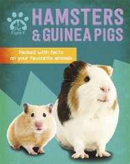 Pet Expert: Hamsters and Guinea Pigs Illustrated edition kaina ir informacija | Knygos paaugliams ir jaunimui | pigu.lt