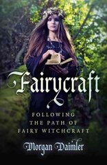 Fairycraft - Following the Path of Fairy Witchcraft kaina ir informacija | Saviugdos knygos | pigu.lt
