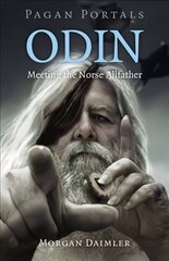 Pagan Portals - Odin: Meeting the Norse Allfather цена и информация | Духовная литература | pigu.lt