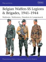 Belgian Waffen-SS Legions & Brigades, 1941-1944: Wallonie, Wallonien, Flandern & Langemarck kaina ir informacija | Istorinės knygos | pigu.lt