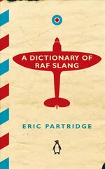 Dictionary of RAF Slang цена и информация | Пособия по изучению иностранных языков | pigu.lt