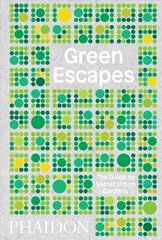 Green Escapes: The Guide to Secret Urban Gardens kaina ir informacija | Knygos apie sodininkystę | pigu.lt