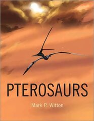 Pterosaurs: Natural History, Evolution, Anatomy kaina ir informacija | Socialinių mokslų knygos | pigu.lt