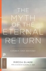 Myth of the Eternal Return: Cosmos and History kaina ir informacija | Dvasinės knygos | pigu.lt