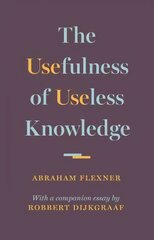 Usefulness of Useless Knowledge kaina ir informacija | Istorinės knygos | pigu.lt