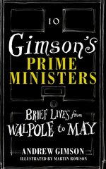 Gimson's Prime Ministers: Brief Lives from Walpole to Johnson цена и информация | Исторические книги | pigu.lt
