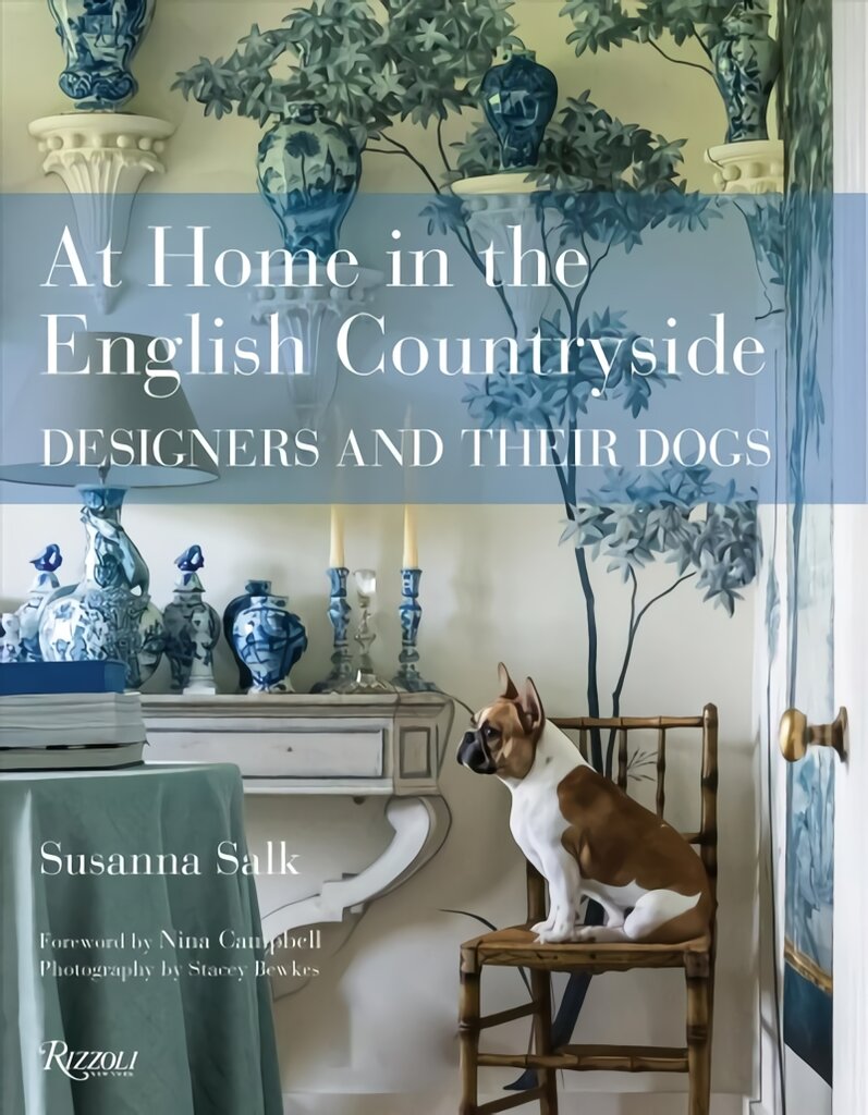 At Home in the English Countryside: Designers and Their Dogs цена и информация | Saviugdos knygos | pigu.lt