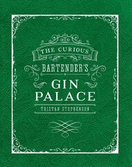 Curious Bartender's Gin Palace цена и информация | Книги рецептов | pigu.lt