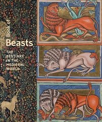 Book of Beasts - The Bestiary in the Medieval World цена и информация | Книги об искусстве | pigu.lt