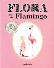 Flora and the Flamingo: (Flora and Her Feathered Friends Books, Baby Books for Girls, Baby Girl Book, Picture Book for Toddlers) цена и информация | Книги для малышей | pigu.lt