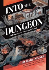 Into the Dungeon: A Choose-Your-Own-Path Book kaina ir informacija | Fantastinės, mistinės knygos | pigu.lt