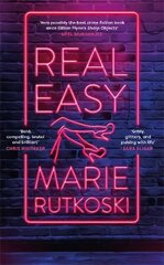 Real Easy: a bold, mesmerising and unflinching thriller featuring three unforgettable women kaina ir informacija | Fantastinės, mistinės knygos | pigu.lt