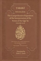 Selections from the Comprehensive Exposition of the Interpretation of the Qur'an: Volume I & II Set, Vol 1 and vol 2 kaina ir informacija | Dvasinės knygos | pigu.lt