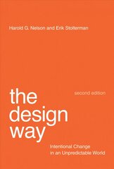 Design Way: Intentional Change in an Unpredictable World second edition цена и информация | Книги об искусстве | pigu.lt