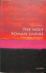 Holy Roman Empire: A Very Short Introduction цена и информация | Исторические книги | pigu.lt