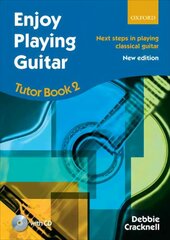 Enjoy Playing Guitar Tutor Book 2 plus CD: Next steps in playing classical guitar, Book 2 kaina ir informacija | Knygos apie meną | pigu.lt