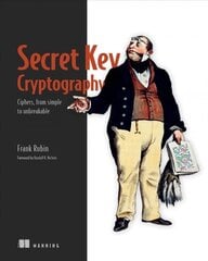 Secret Key Cryptography: Ciphers, from Simple to Unbreakable kaina ir informacija | Ekonomikos knygos | pigu.lt