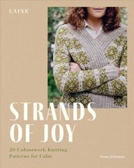 Strands of Joy: 20 Colourwork Knitting Patterns for Calm цена и информация | Книги о питании и здоровом образе жизни | pigu.lt