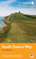 South Downs Way: National Trail Guide Re-issue цена и информация | Книги о питании и здоровом образе жизни | pigu.lt