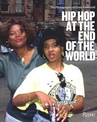 Hip-Hop at the End of the World: The Photography of Brother Ernie цена и информация | Книги по фотографии | pigu.lt