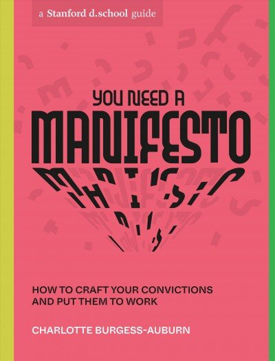 You Need a Manifesto: How to Craft Your Convictions and Put Them to Work kaina ir informacija | Saviugdos knygos | pigu.lt