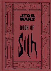 Star Wars - Book of Sith: Secrets from the Dark Side, Star Wars - Book of Sith Secrets from the Dark Side kaina ir informacija | Fantastinės, mistinės knygos | pigu.lt