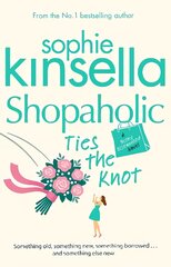 Shopaholic Ties The Knot: (Shopaholic Book 3) kaina ir informacija | Fantastinės, mistinės knygos | pigu.lt