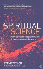 Spiritual Science: Why Science Needs Spirituality to Make Sense of the World New edition цена и информация | Самоучители | pigu.lt