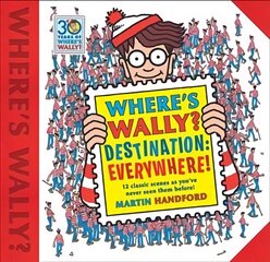 Where's Wally? Destination: Everywhere!: 12 classic scenes as you've never seen them before! kaina ir informacija | Knygos paaugliams ir jaunimui | pigu.lt