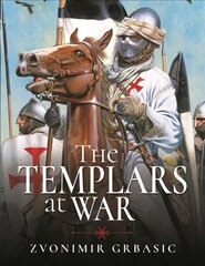 Templars at War kaina ir informacija | Istorinės knygos | pigu.lt