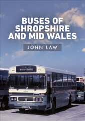 Buses of Shropshire and Mid Wales цена и информация | Путеводители, путешествия | pigu.lt